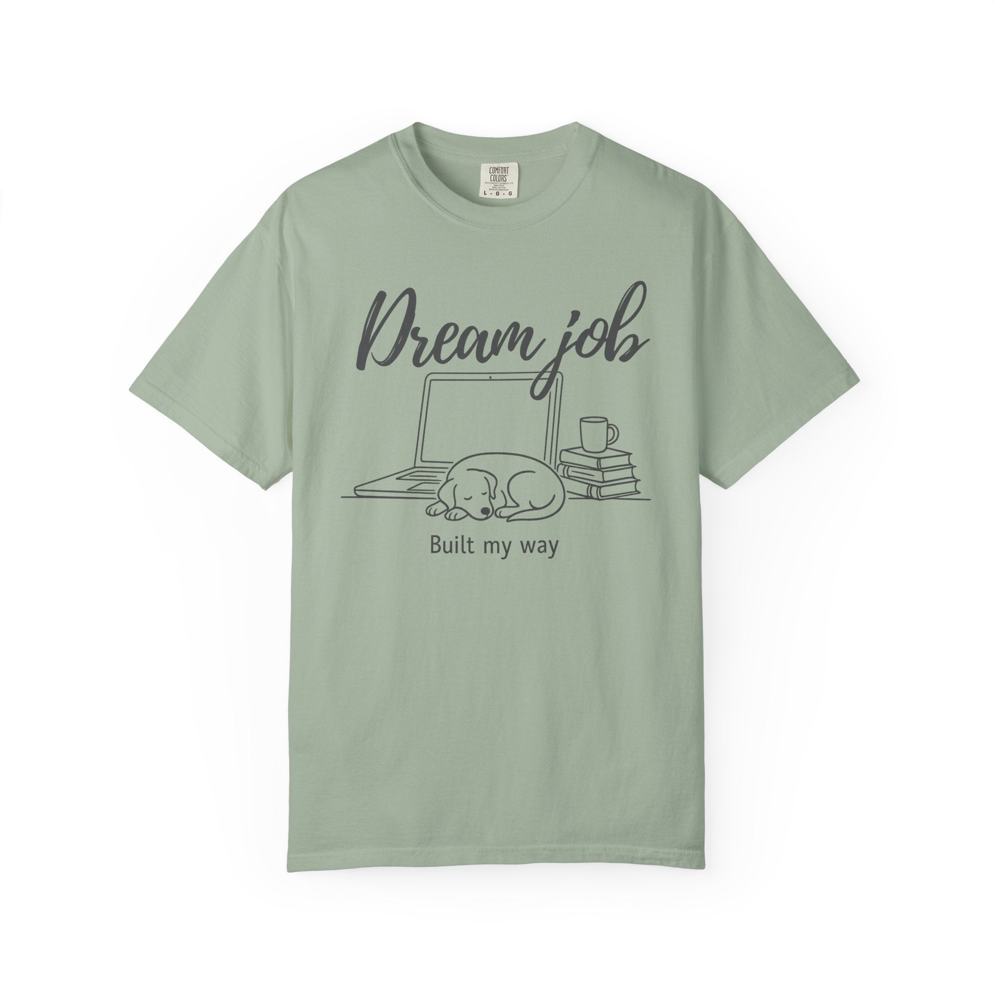 Dream Job T-Shirt