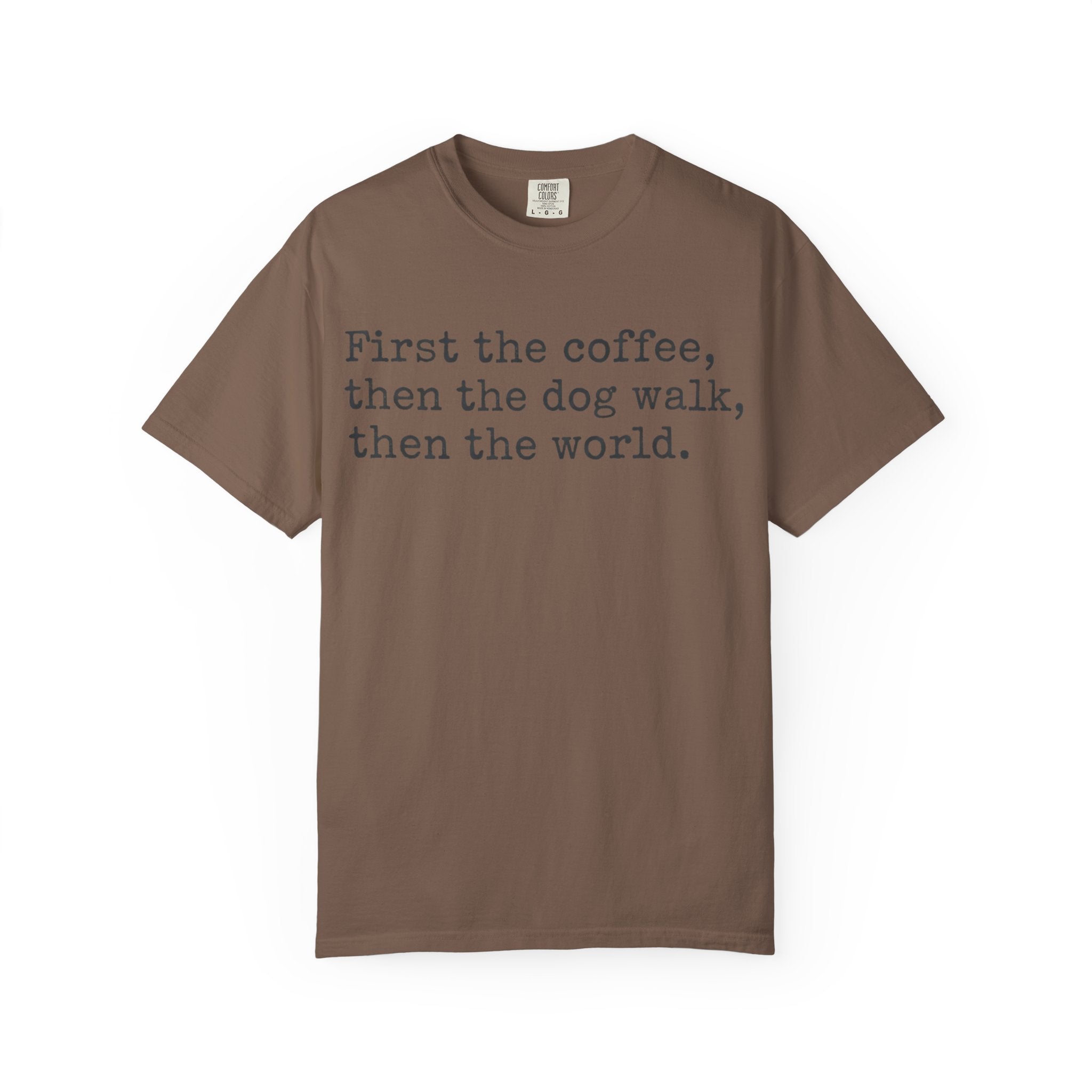 First Coffee-then the world T-Shirt