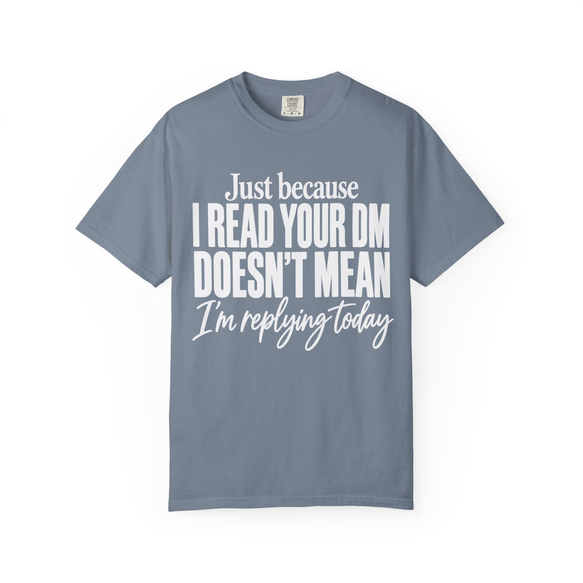 Just Because T-Shirt