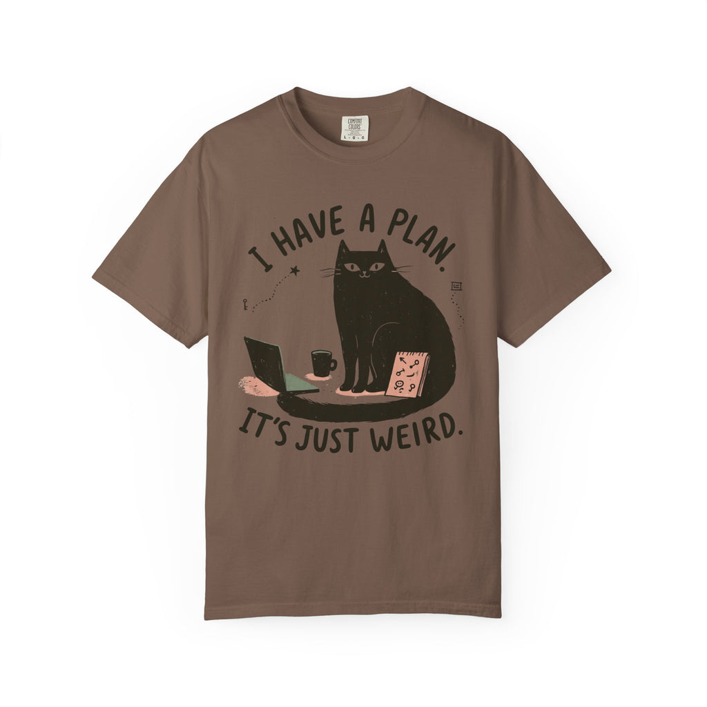 I have a plan T-Shirt