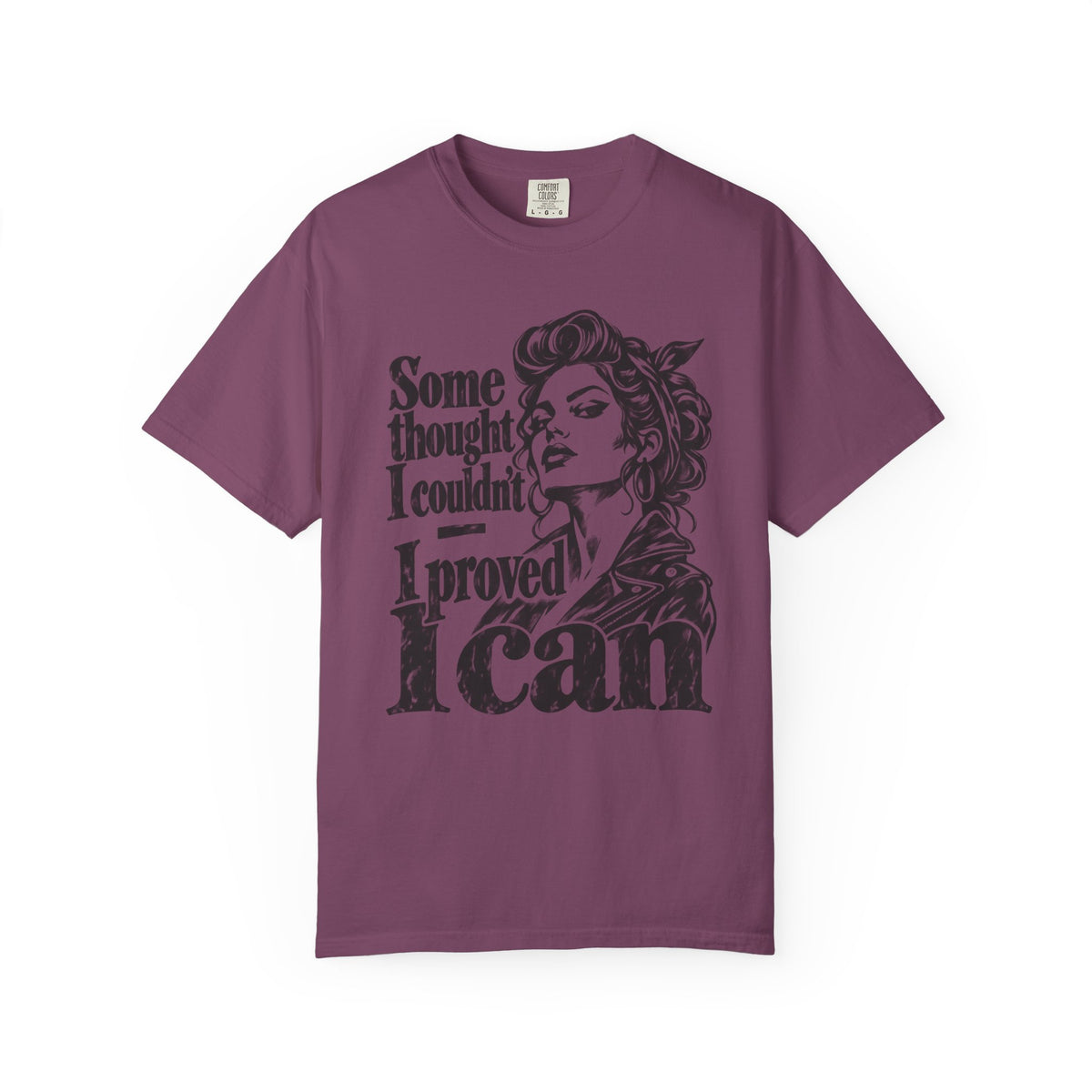Proved I Can T-Shirt