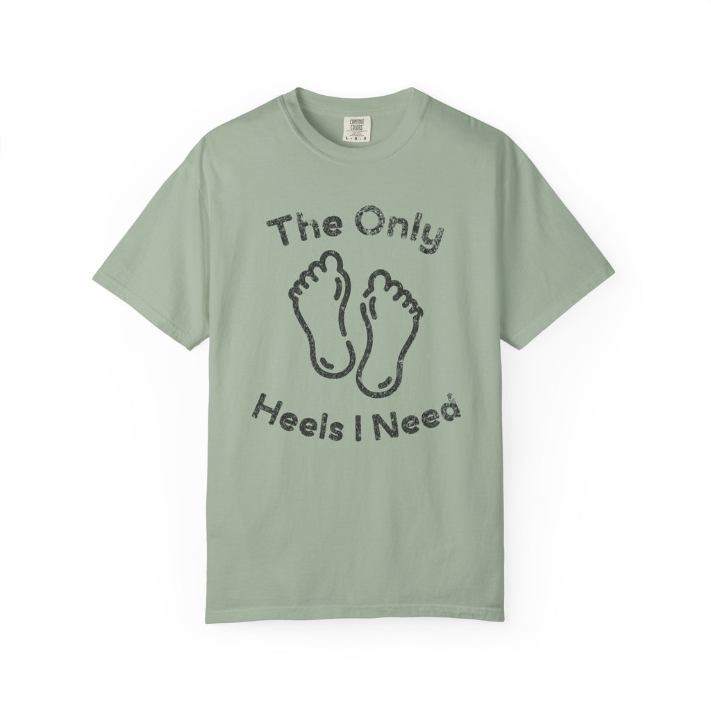Heels Needed T-Shirt