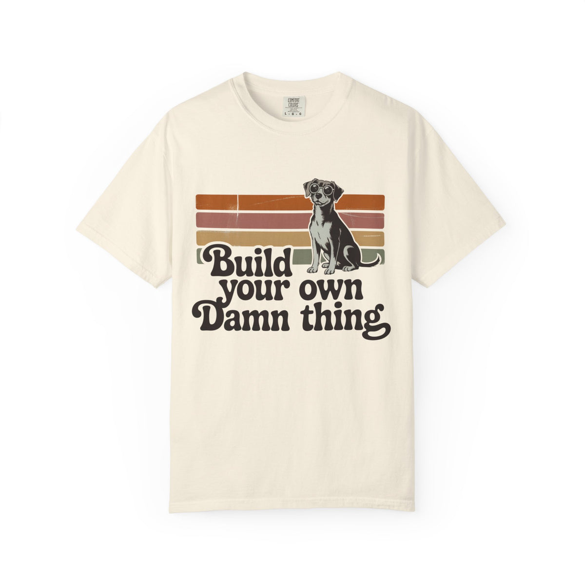 Build Your Own Damn thing T-Shirt