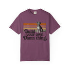 Build Your Own Damn thing T-Shirt