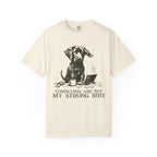 Not my strong suit T-Shirt