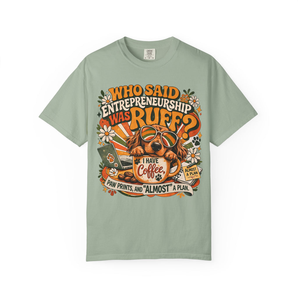 Entrepreneurship is Ruff T-Shirt