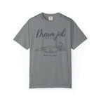 Dream Job T-Shirt