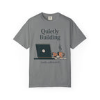 Quietly Building - Loudly caffeinated T-Shirt