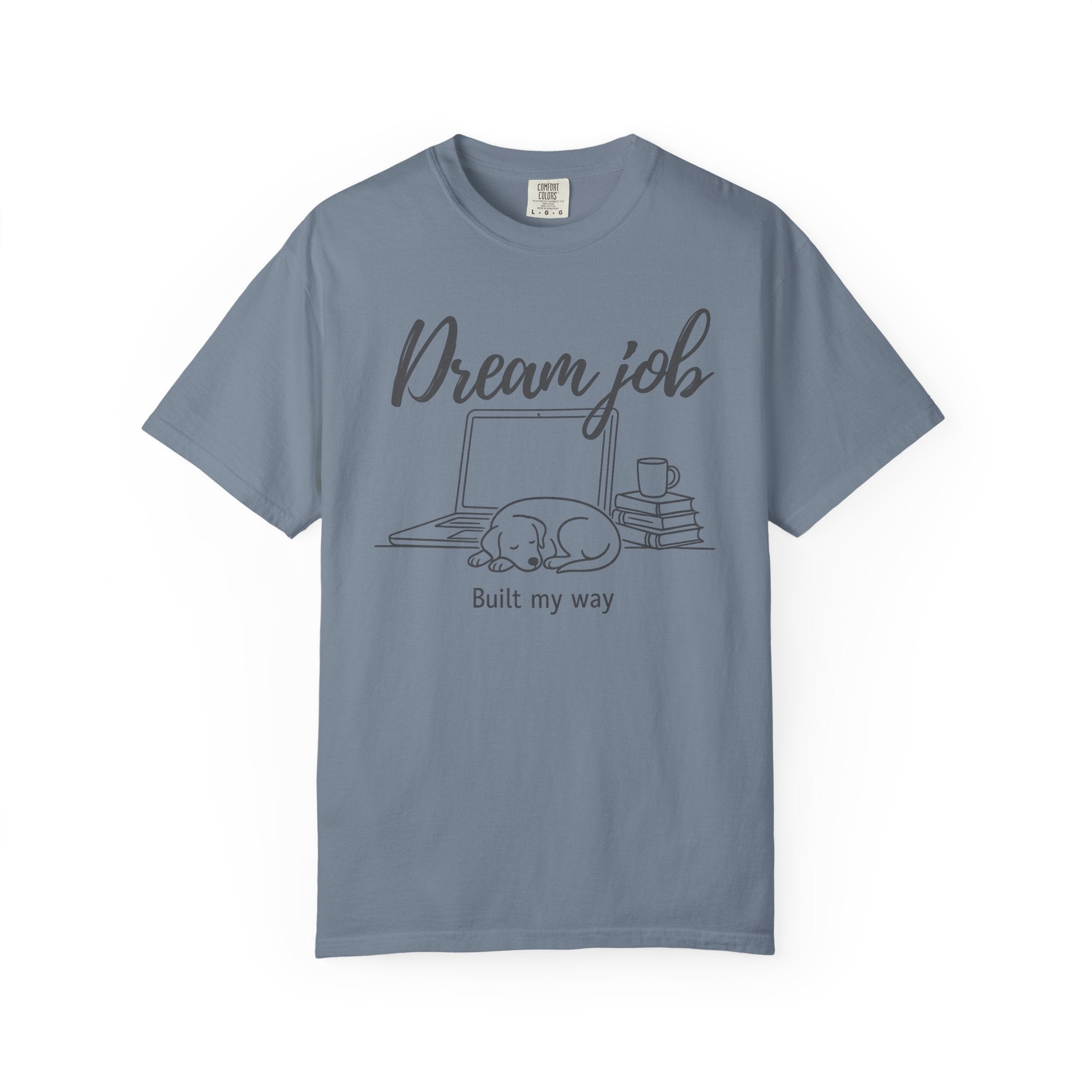 Dream Job T-Shirt