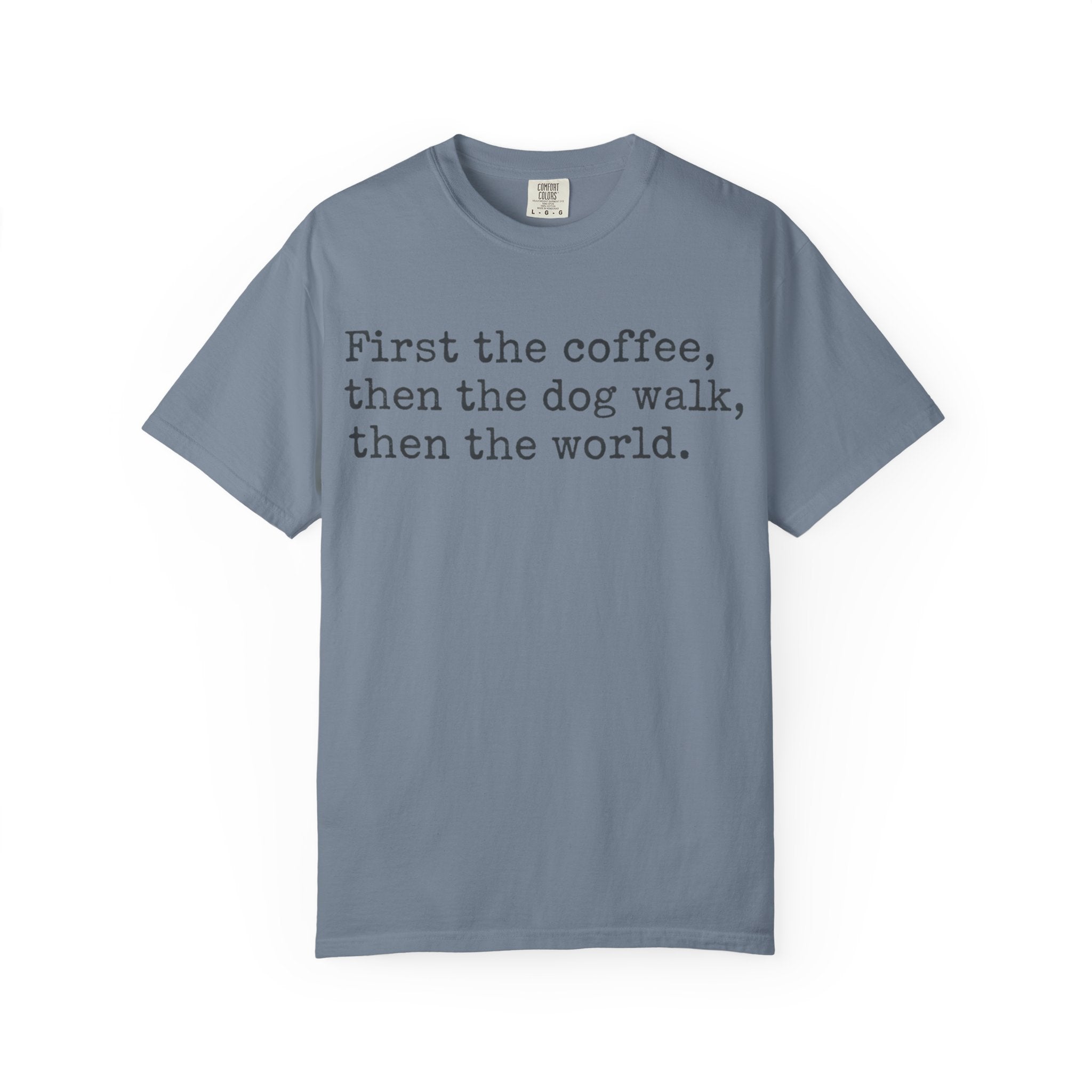 First Coffee-then the world T-Shirt