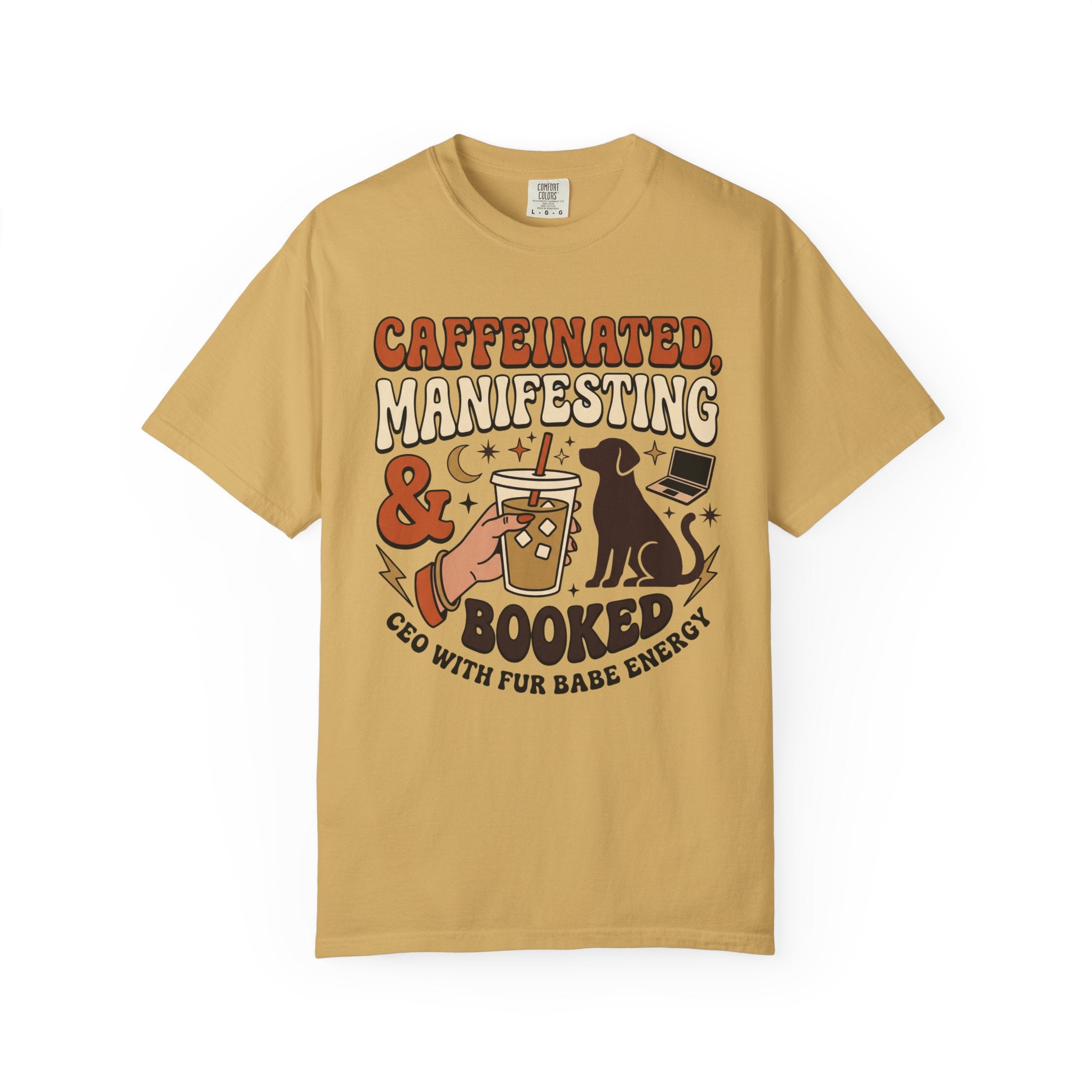 Caffeinated, Manifesting T-Shirt
