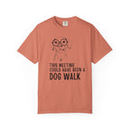This Meeting Could Have Been A Dog Walk T-Shirt