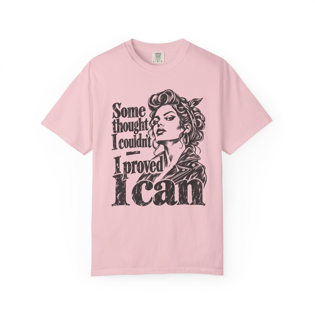 Proved I Can T-Shirt