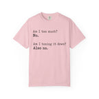 Too Much T-Shirt