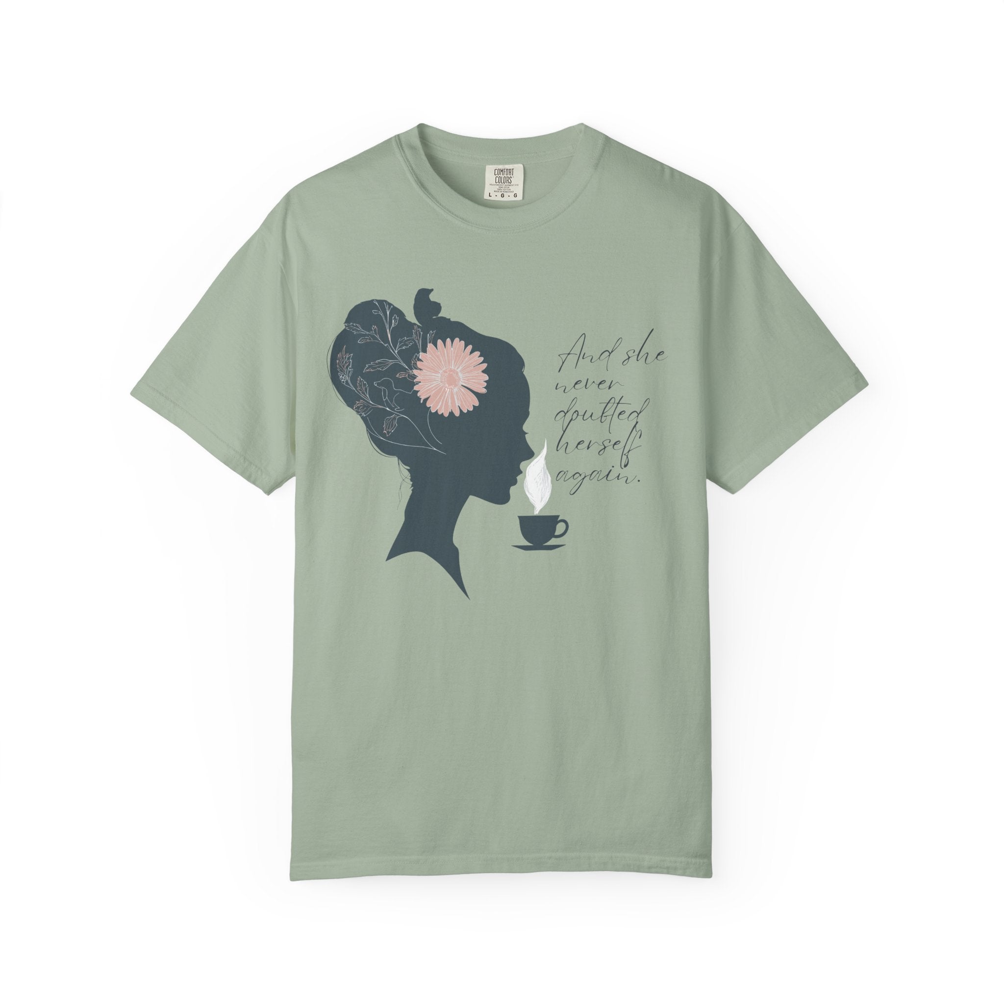 She never doubted herself again T-Shirt