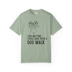 This Meeting Could Have Been A Dog Walk T-Shirt