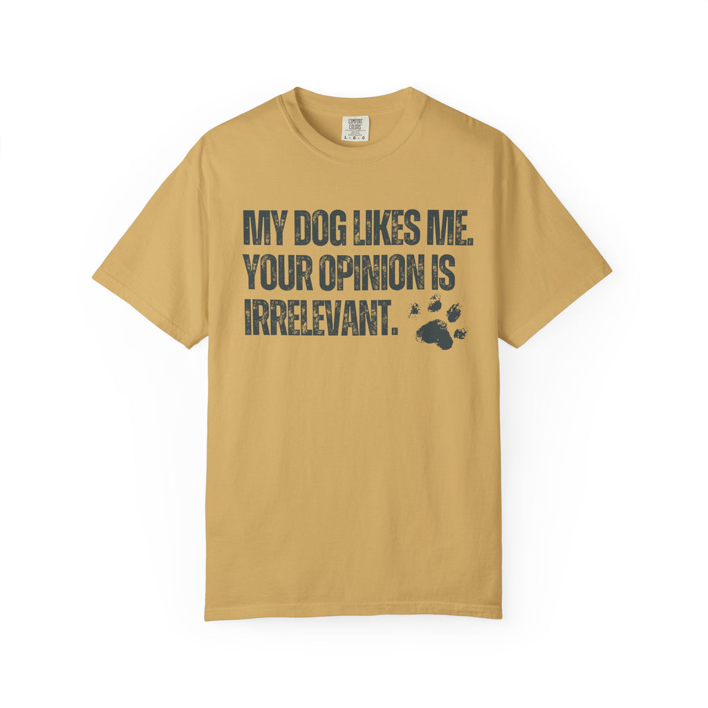 My Dog Likes Me T-Shirt