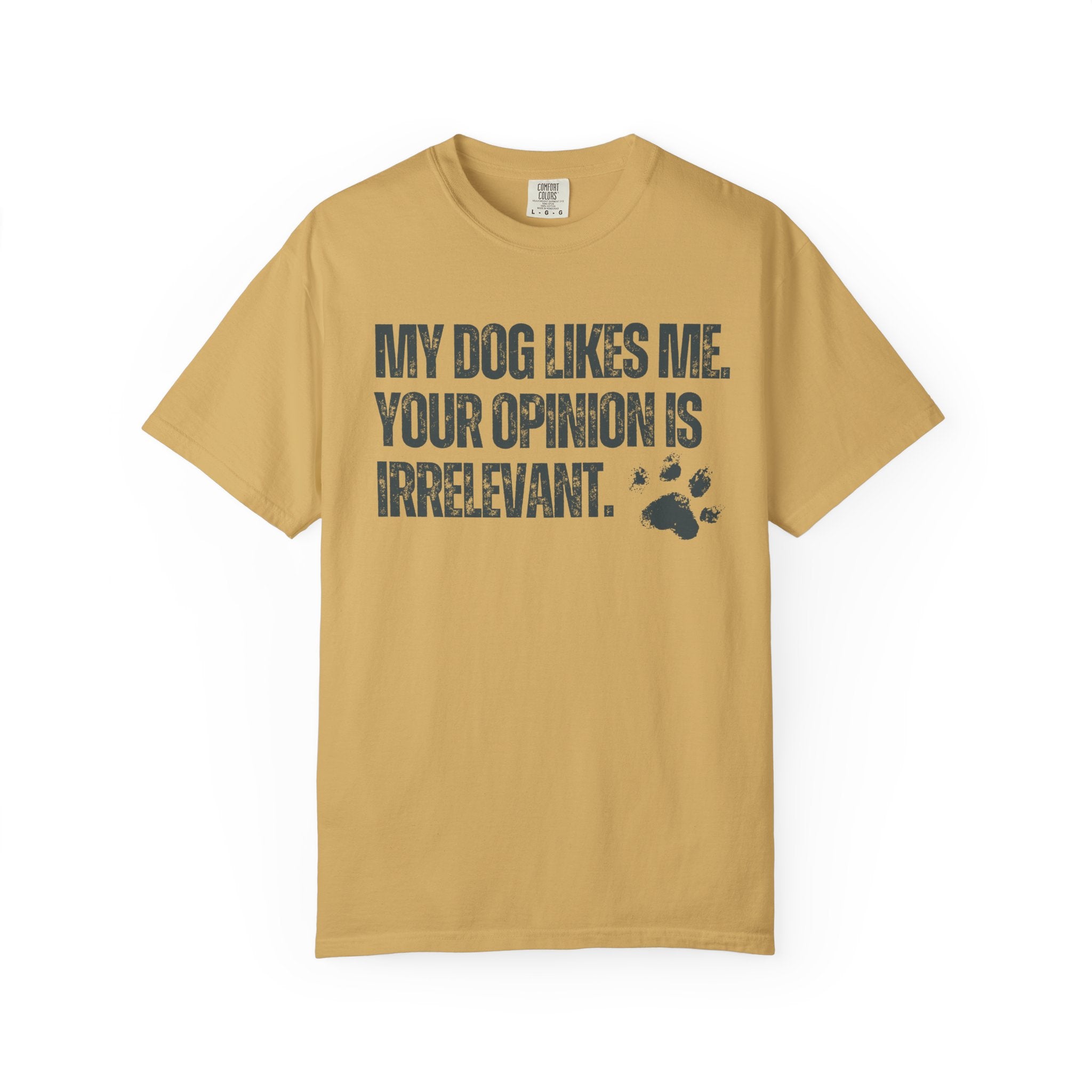 My Dog Likes Me T-Shirt