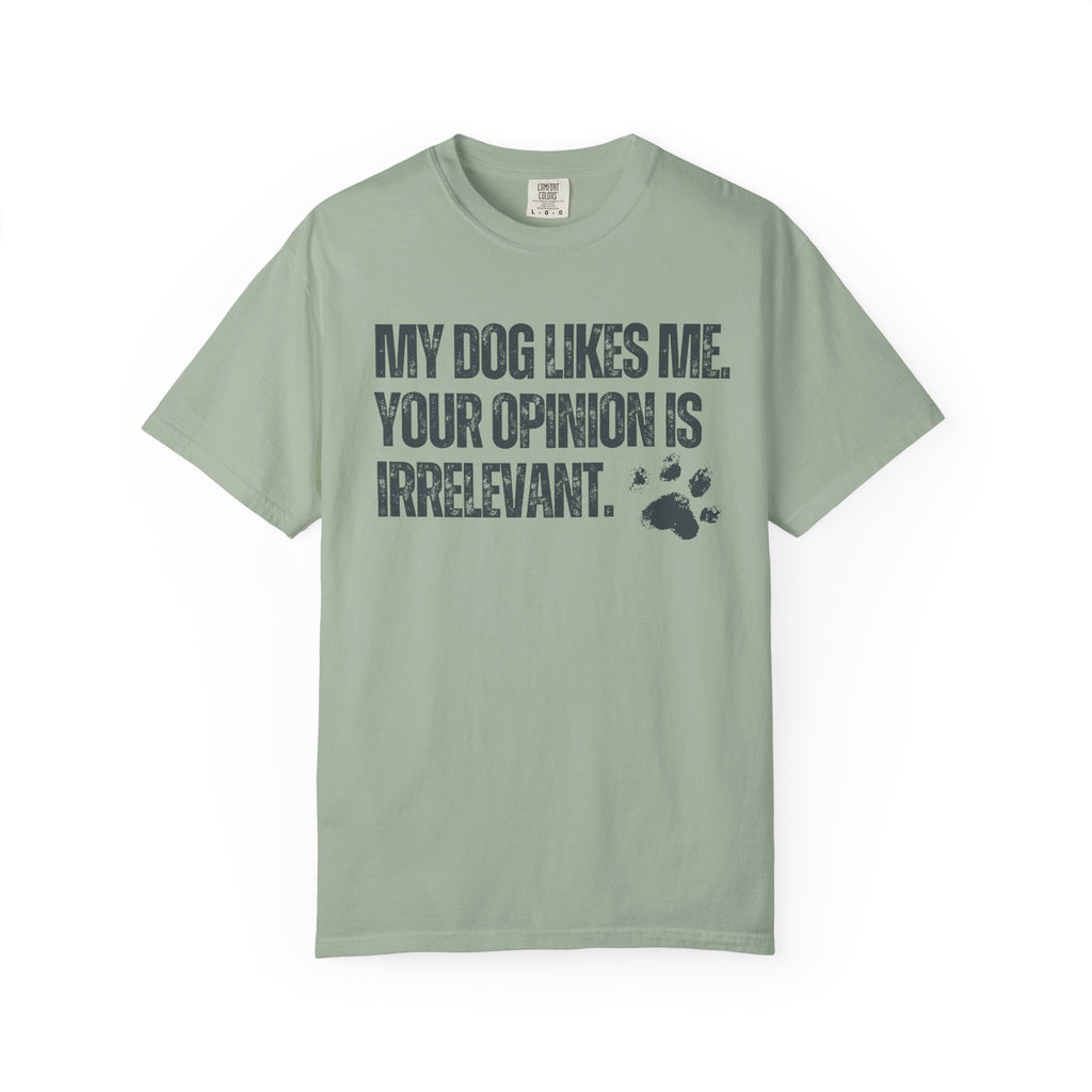 My Dog Likes Me T-Shirt