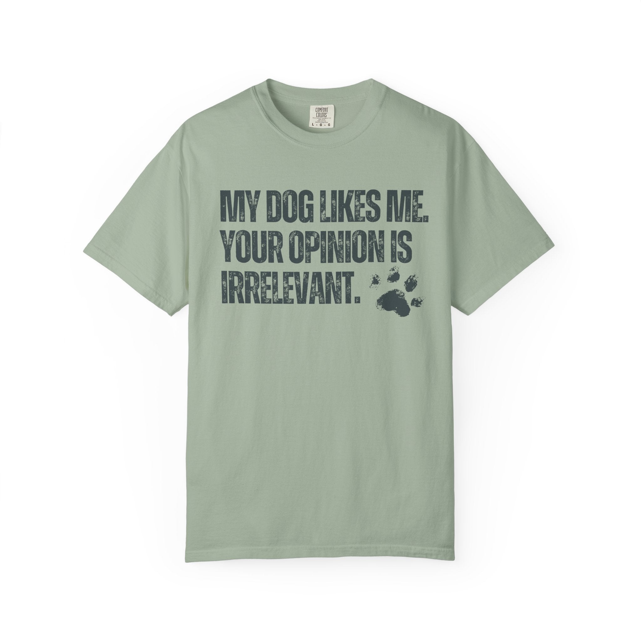 My Dog Likes Me T-Shirt