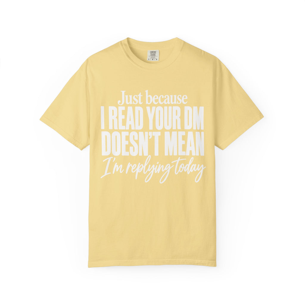 Just Because T-Shirt