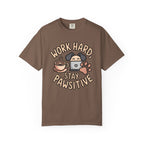 Work Hard & Stay Pawsitive T-Shirt