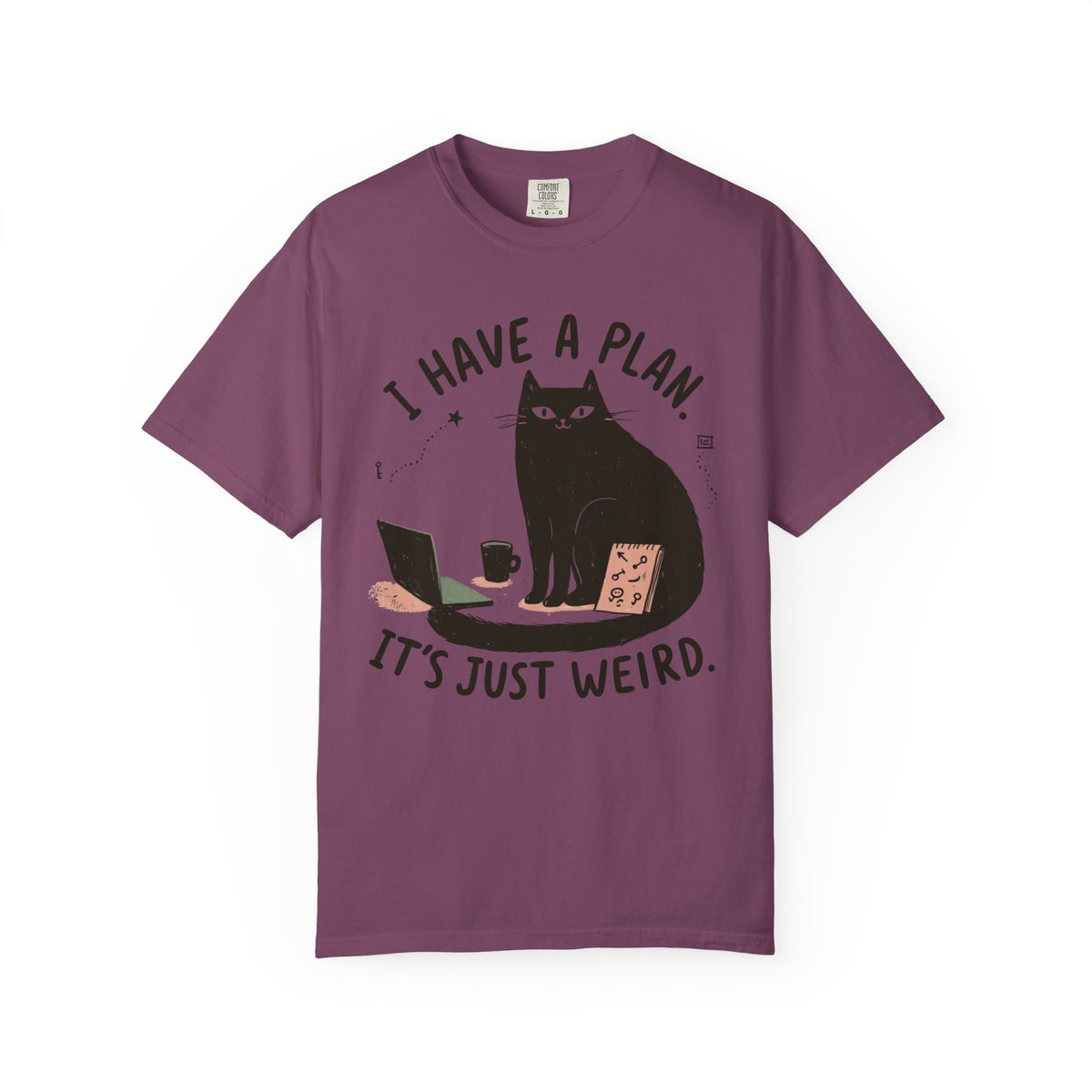 I have a plan T-Shirt