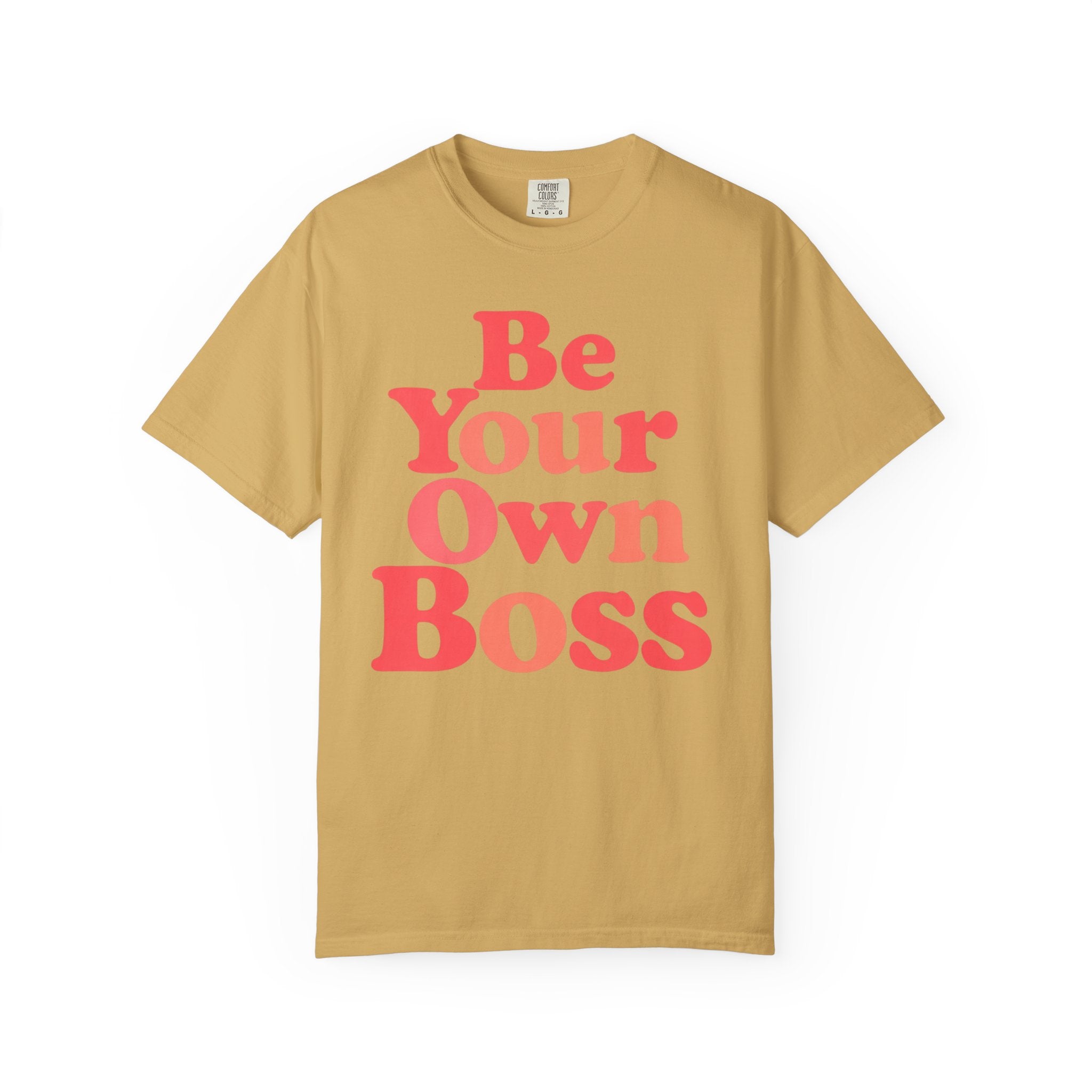 Be Your Own Boss T-Shirt