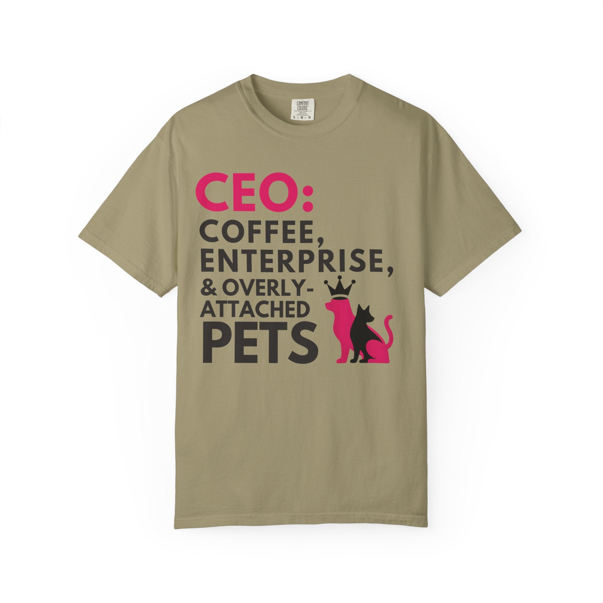 CEO & Over attached Pets T-Shirt