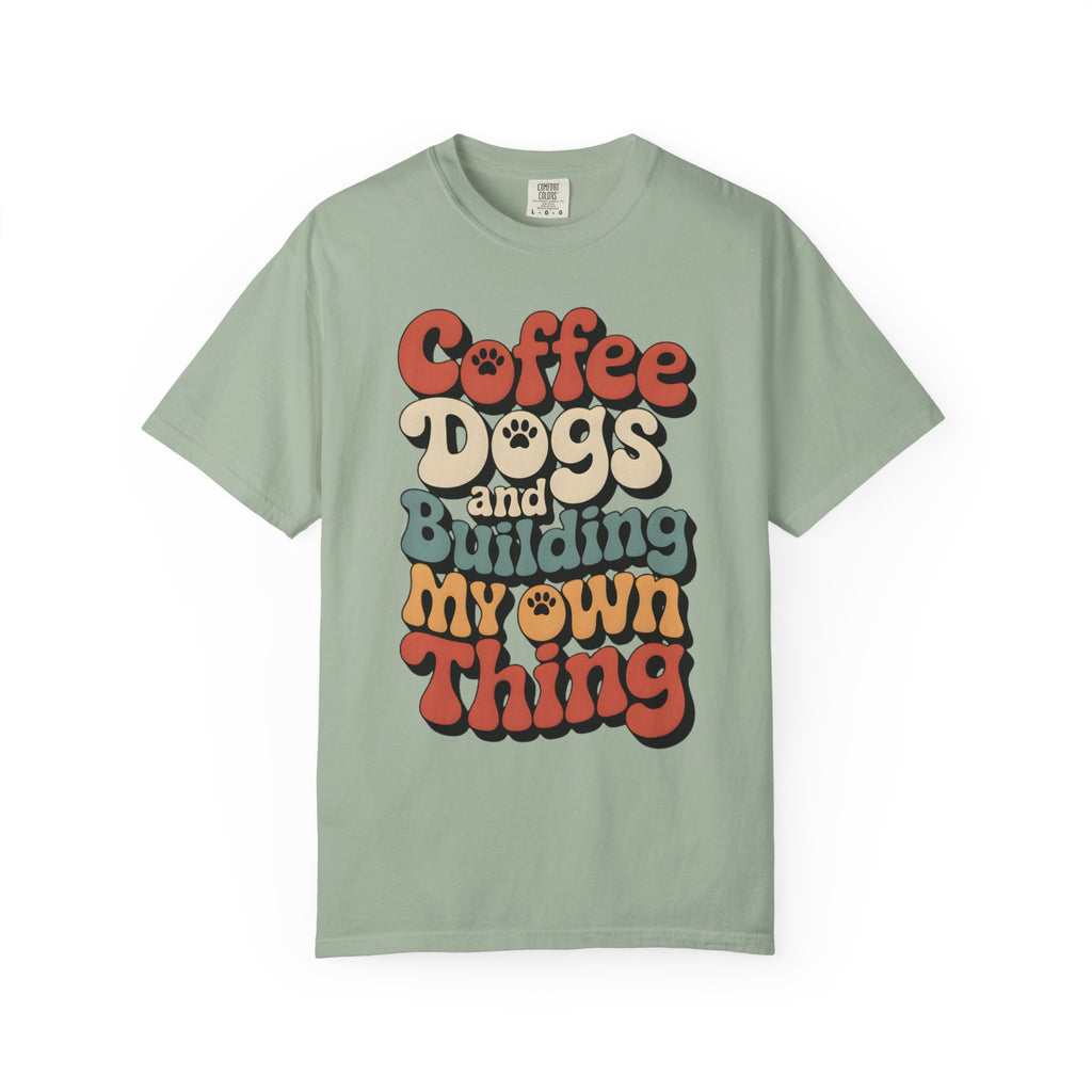 Building My Own Thing T-Shirt
