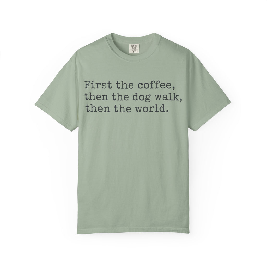 First Coffee-then the world T-Shirt