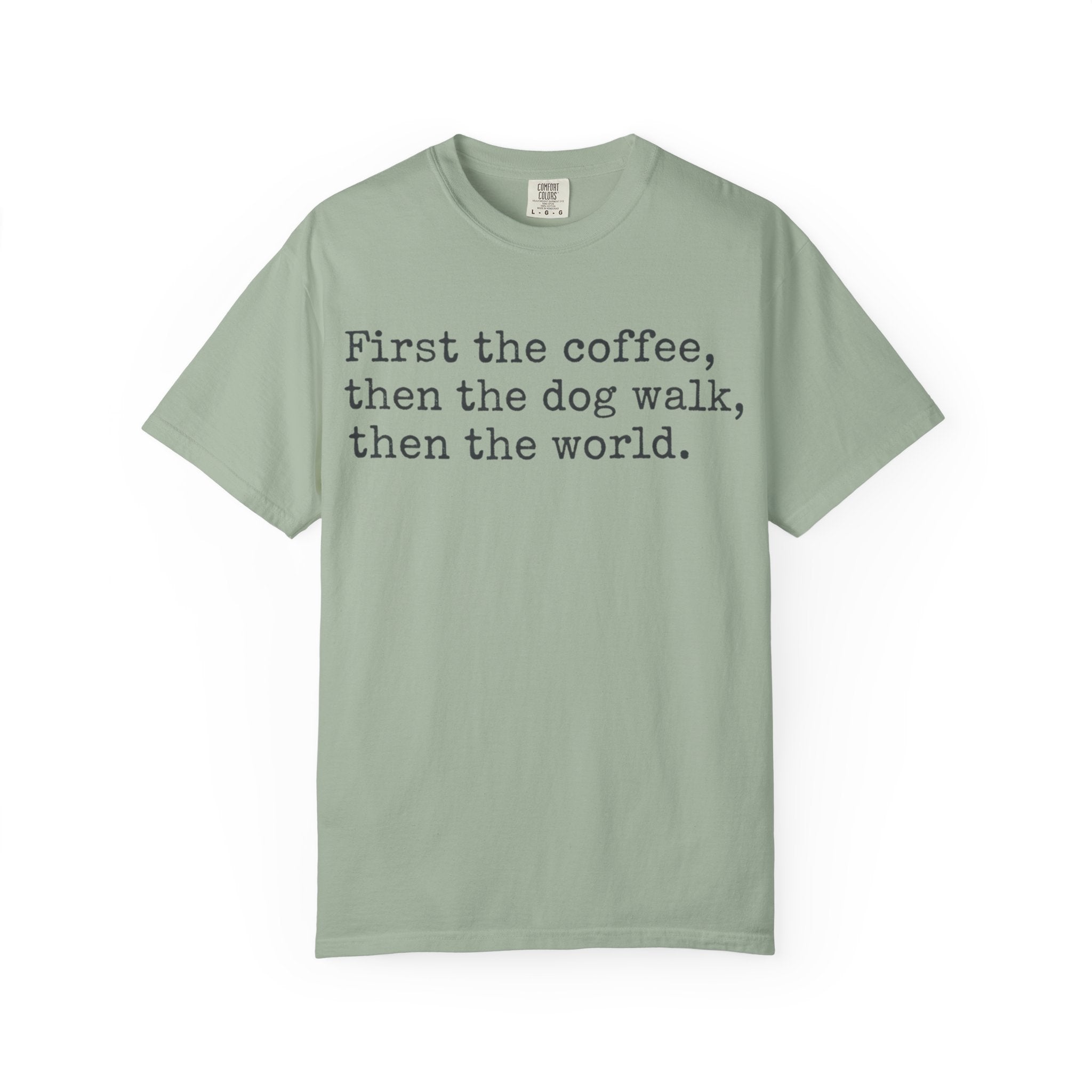 First Coffee-then the world T-Shirt