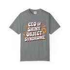 CEO of Shiny objects T-Shirt