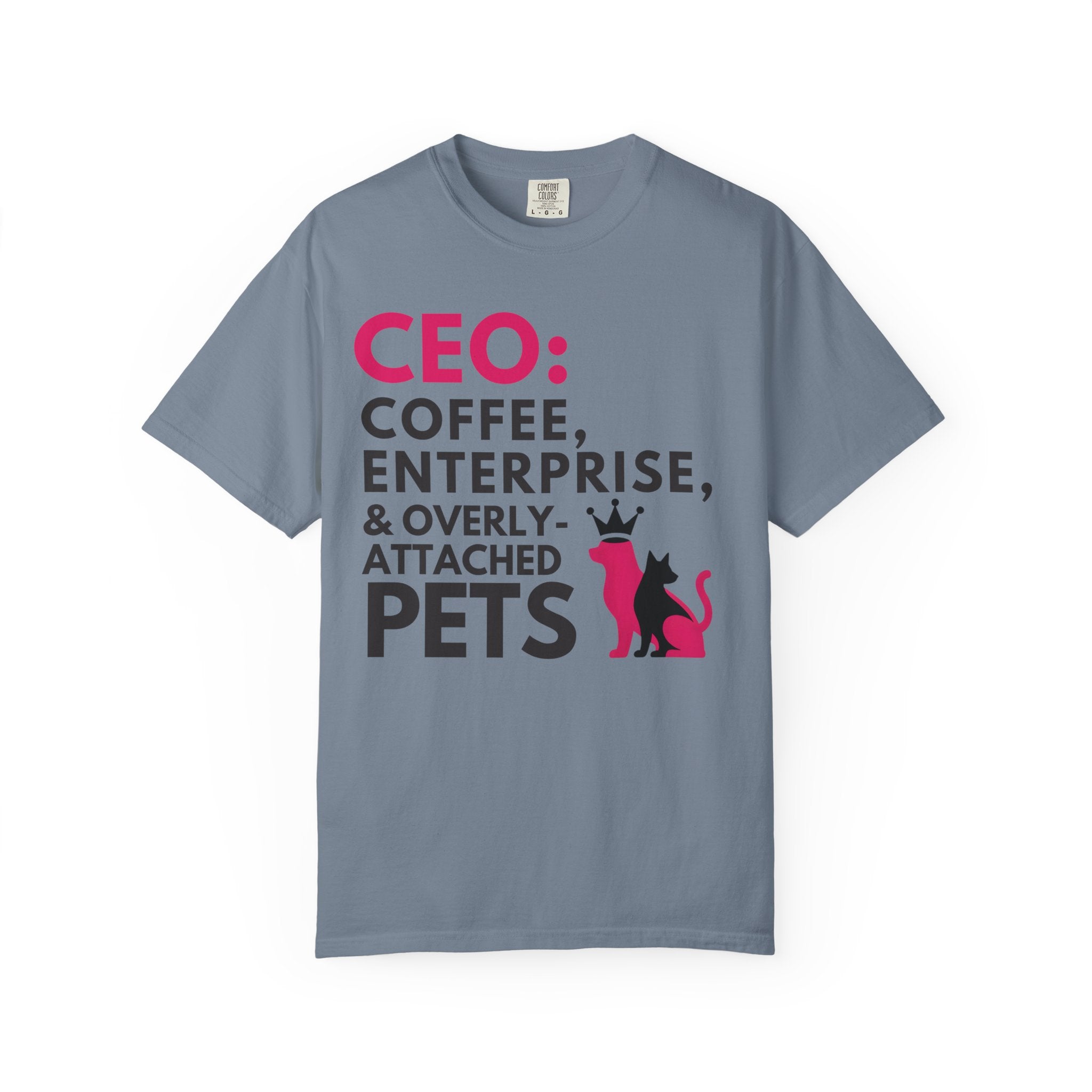 CEO & Over attached Pets T-Shirt