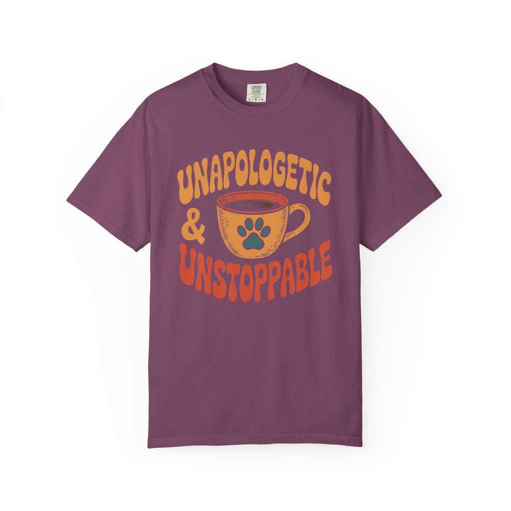 Unapologetic & unstoppable T-Shirt