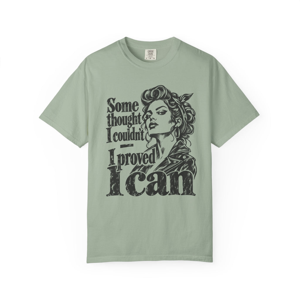 Proved I Can T-Shirt