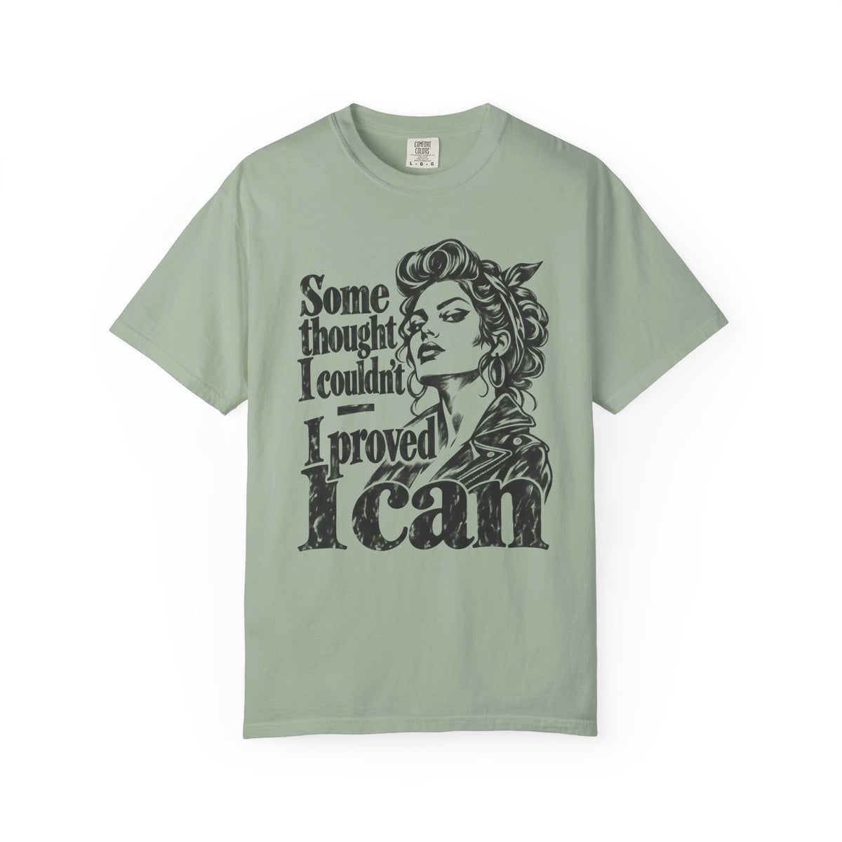 Proved I Can T-Shirt