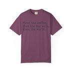 First Coffee-then the world T-Shirt