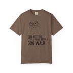 This Meeting Could Have Been A Dog Walk T-Shirt