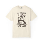 Be Proud of HOO You Are T-Shirt