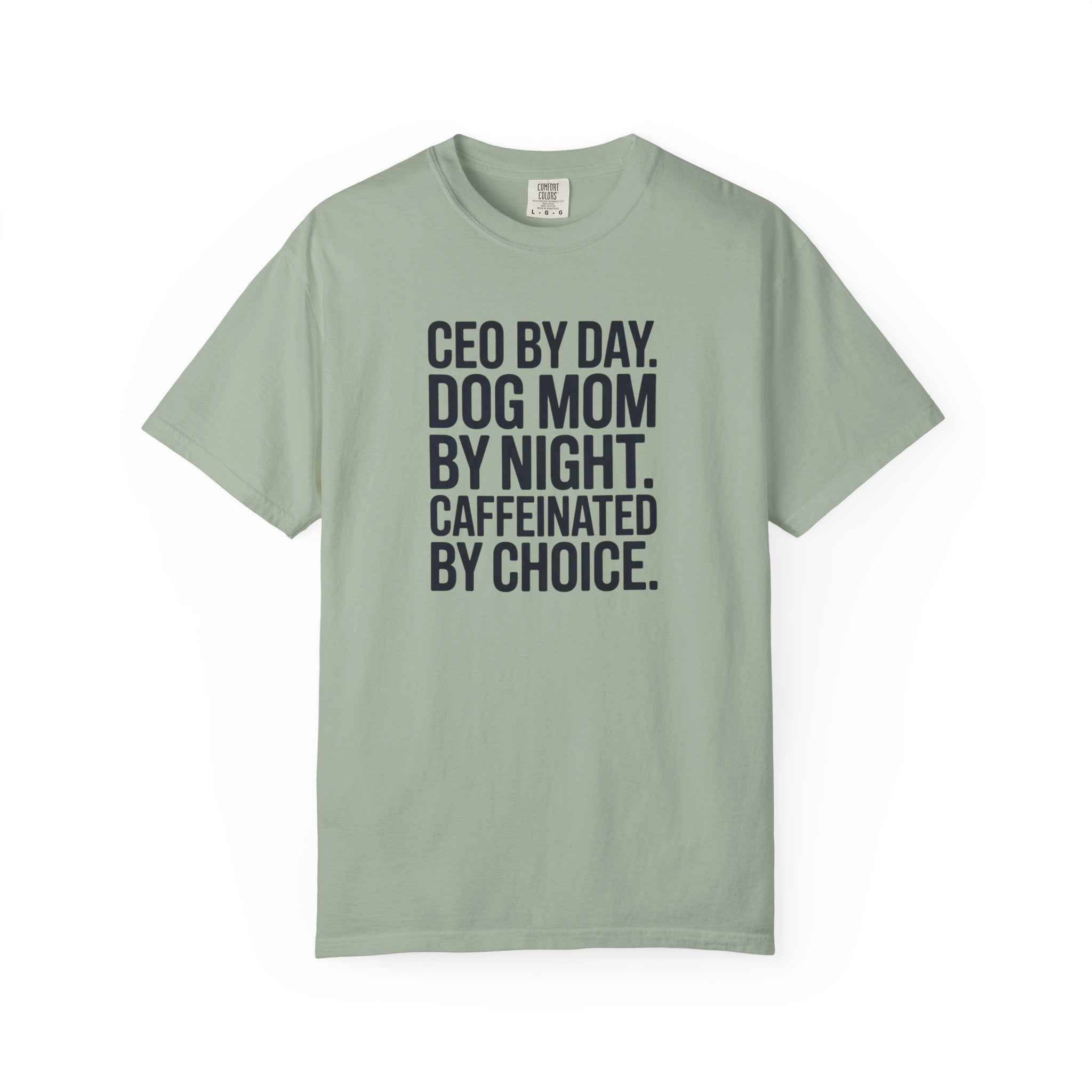 CEO BY DAY - DOG MOM BY NIGHT T-shirt