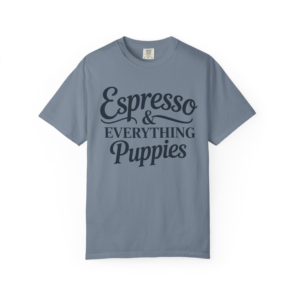 Espresso & Everything Puppies T-Shirt