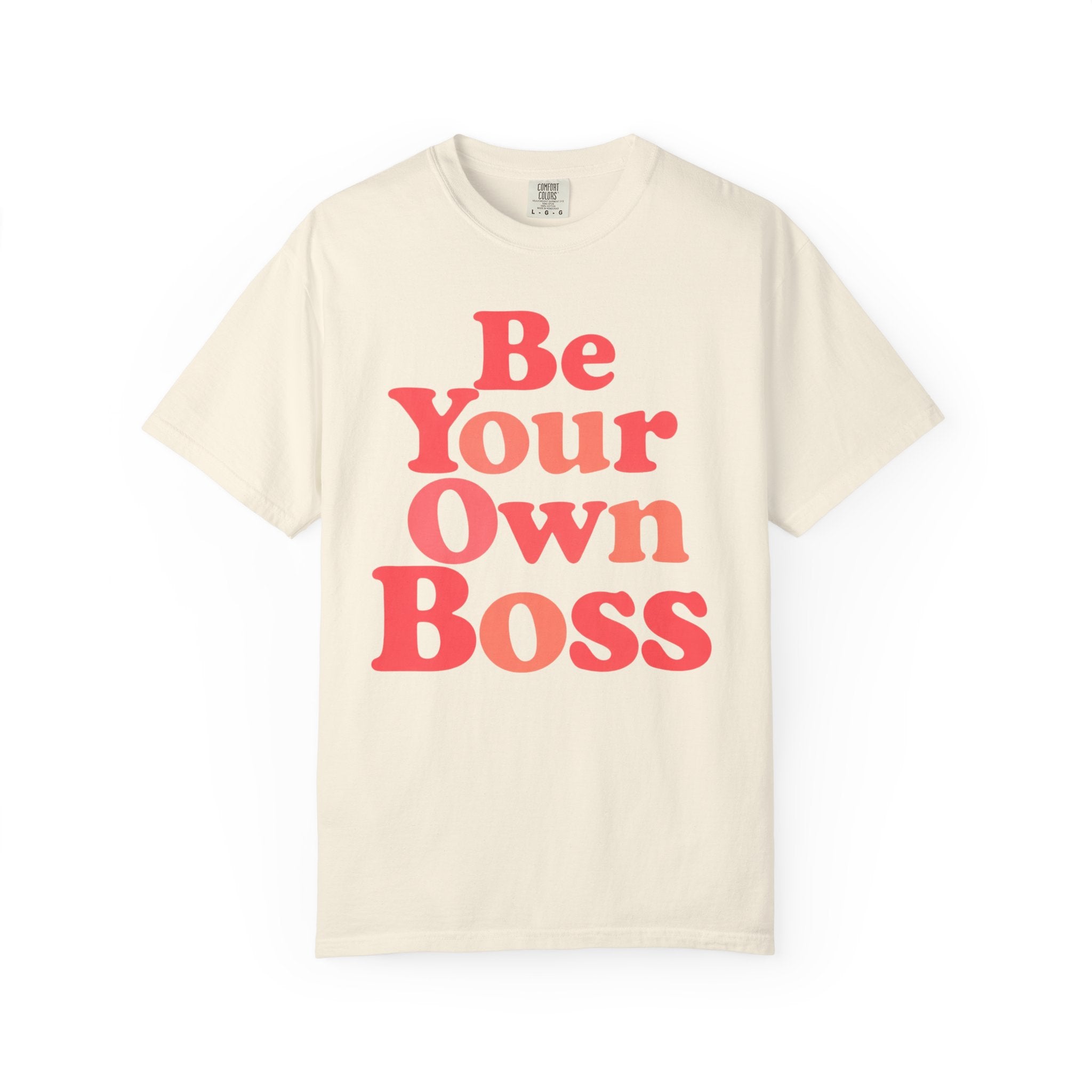 Be Your Own Boss T-Shirt