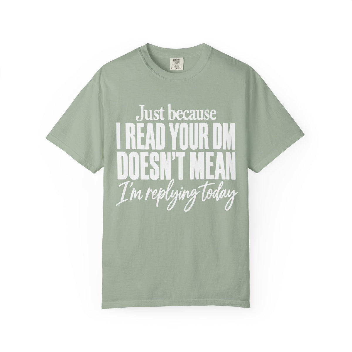 Just Because T-Shirt