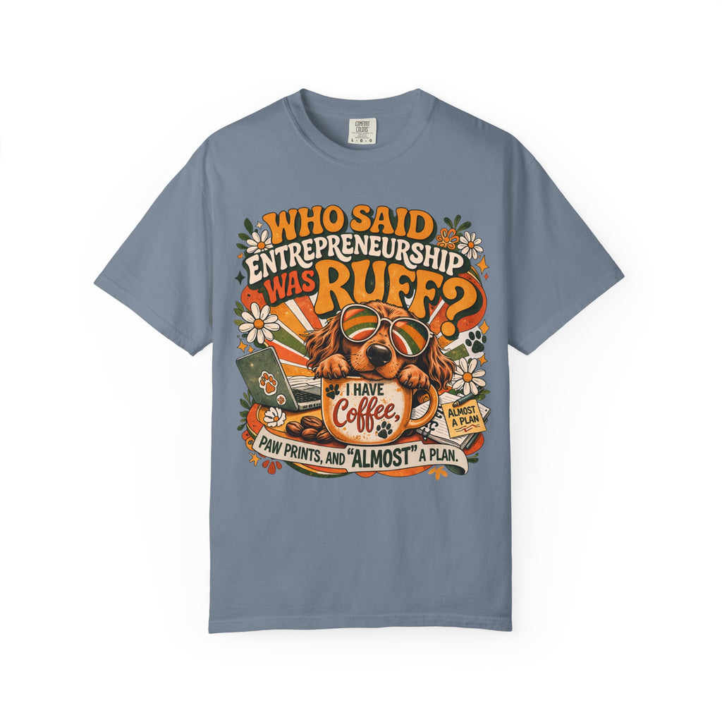 Entrepreneurship is Ruff T-Shirt