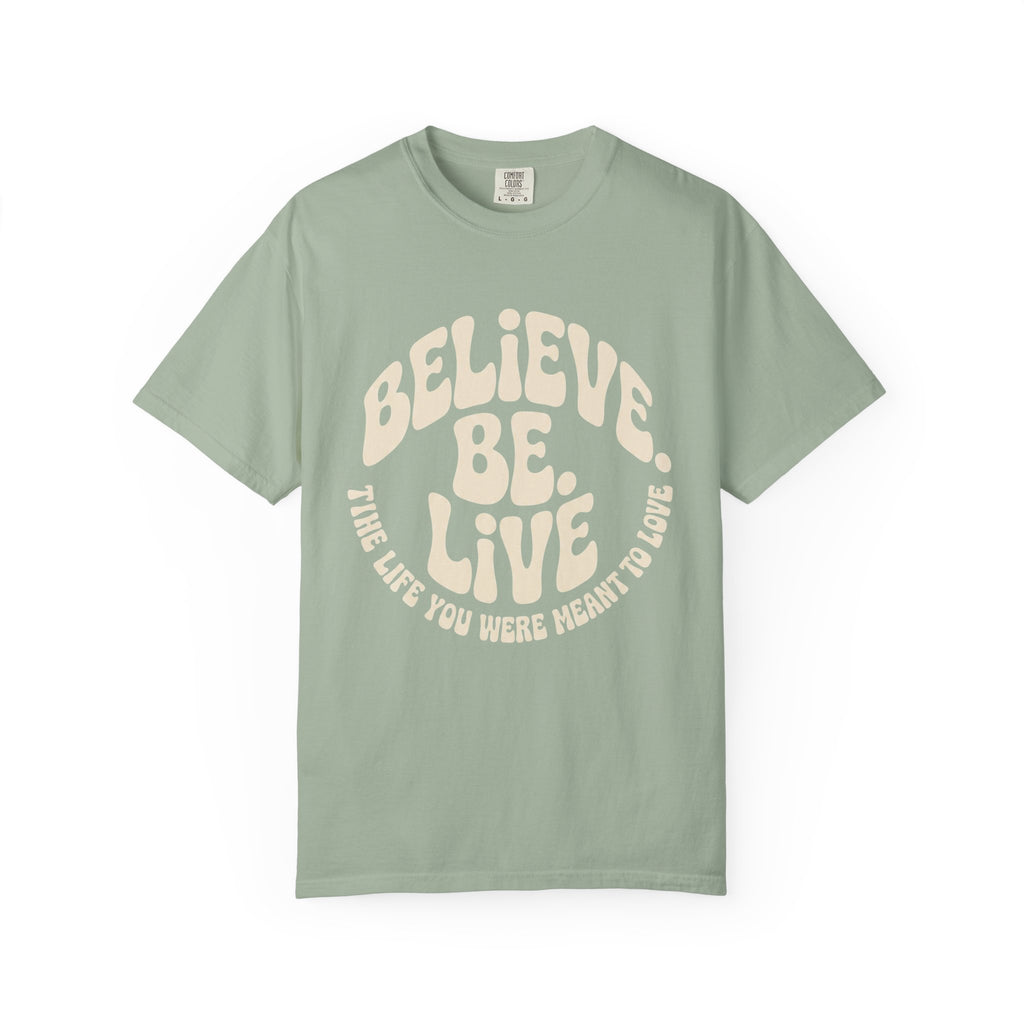 Believe.Be.Live T-Shirt