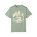 Believe.Be.Live T-Shirt