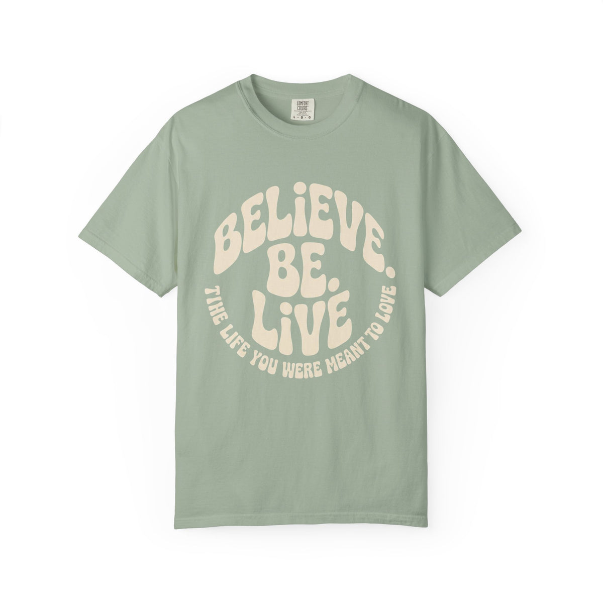 Believe.Be.Live T-Shirt