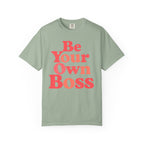Be Your Own Boss T-Shirt