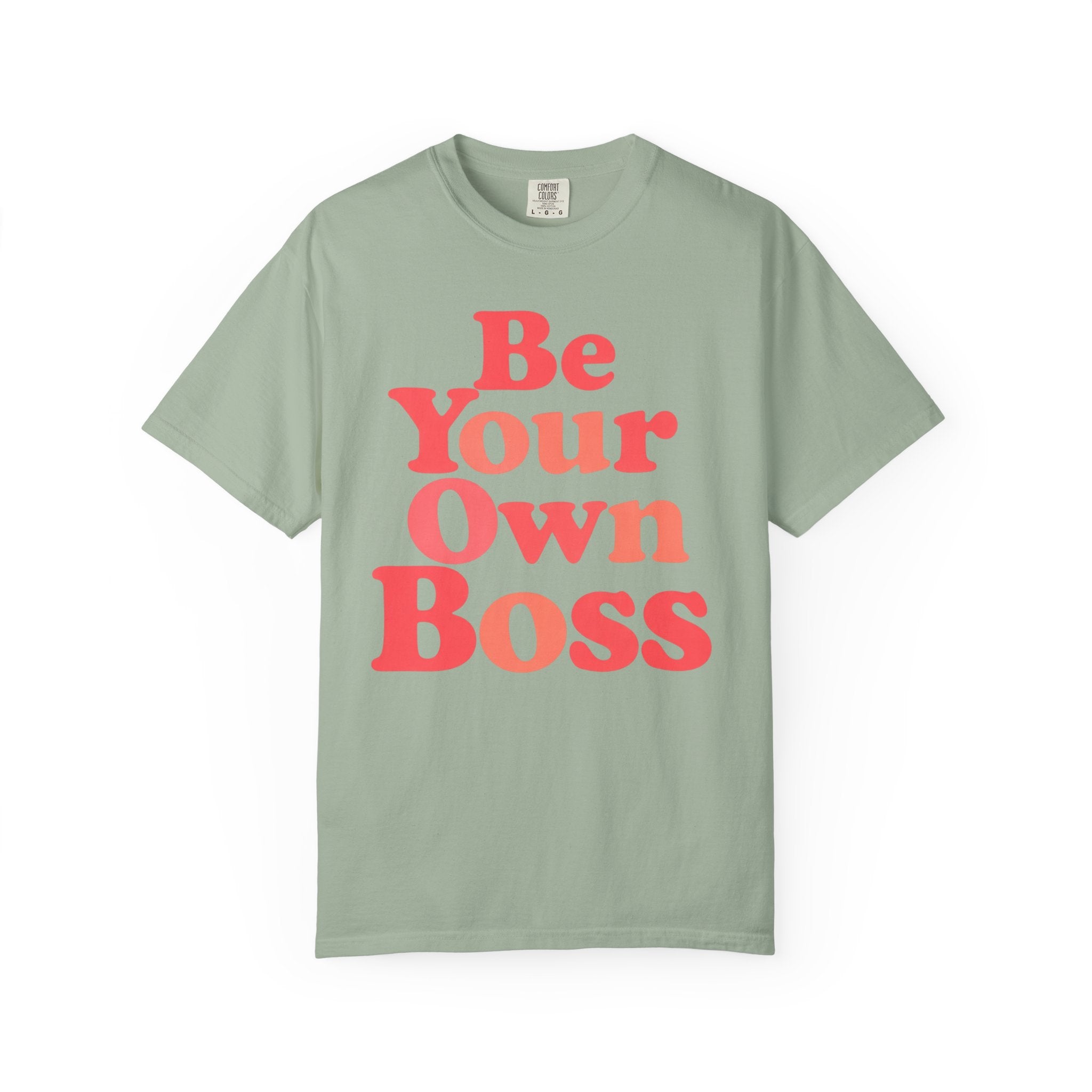 Be Your Own Boss T-Shirt